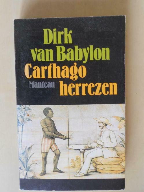 Dirk van Babylon,  "Carthago herrezen", "De zwarte bruidegom, Livres, Romans, Utilisé, Belgique, Enlèvement ou Envoi