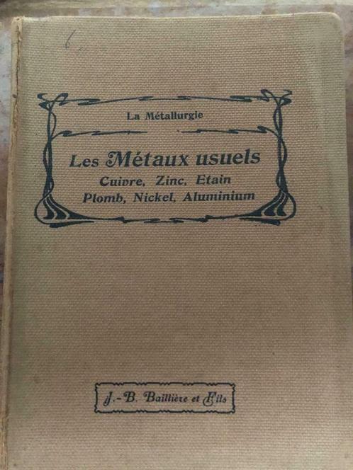 Les Métaux Usuels (Cuivre, Zinc, Étain,Plomb, Nickel, Alumin, Livres, Technique, Utilisé, Technologie des métaux, Enlèvement ou Envoi