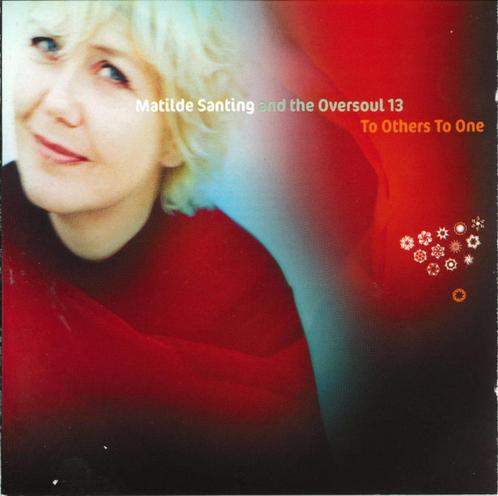Matilde Santing And The Oversoul 13 -To Others To One ( cd ), CD & DVD, CD | Pop, Enlèvement ou Envoi