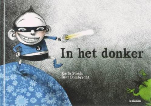 boek: in het donker ; Bert Dombrecht & Karla Stoefs, Boeken, Kinderboeken | Jeugd | onder 10 jaar, Gelezen, Fictie algemeen, Verzenden