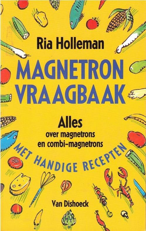 Magnetron Vraagbaak : Alles over magnetrons  - 9789026933899, Electroménager, Micro-ondes, Comme neuf, Autoportant, Croustillant