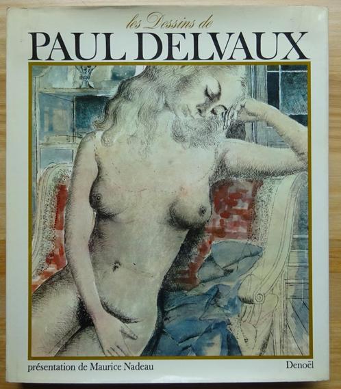 Les Dessins de Paul Delvaux, par Maurice Nadeau, éditions De, Livres, Art & Culture | Arts plastiques, Utilisé, Enlèvement ou Envoi