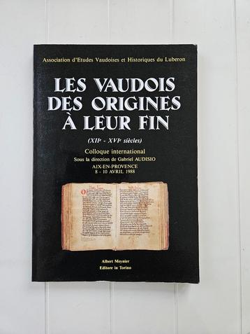 Les Vaudois des origines à leur fin (XII-XVI siècles)