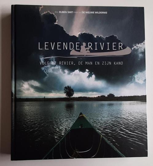 Levende rivier – Volg de rivier,  de man ... – Ruben Smit, Livres, Nature, Comme neuf, Enlèvement ou Envoi
