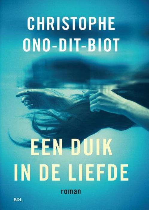 Een duik in de liefde - Christophe Ono-Dit-Biot, Livres, Romans, Neuf, Enlèvement ou Envoi