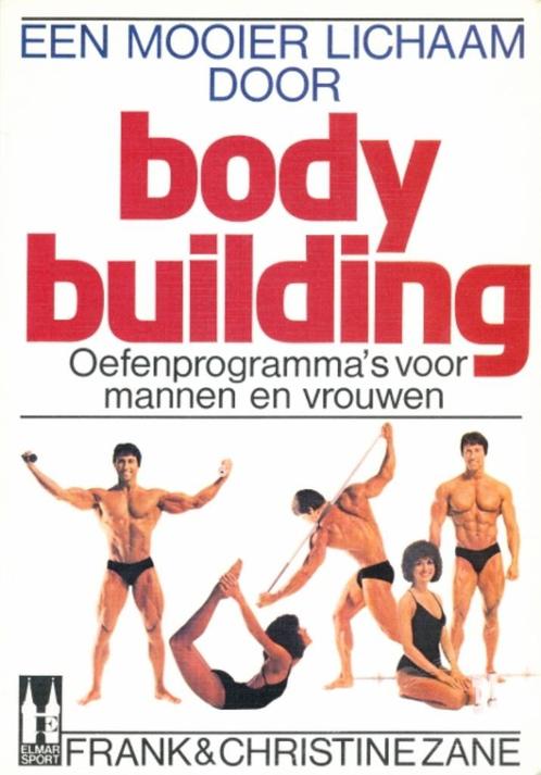 (sp47) Een mooier lichaam door bodybuilding,  Frank Zane, Boeken, Sportboeken, Gelezen, Ophalen of Verzenden