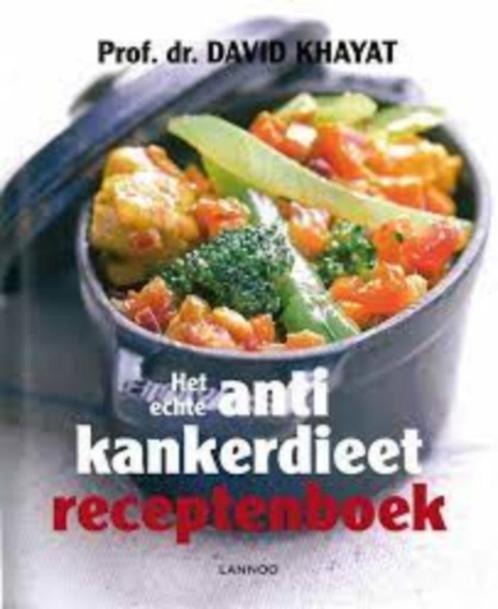 boek: het echte antikankerdieet receptenboek;dr.David Khayat, Boeken, Gezondheid, Dieet en Voeding, Zo goed als nieuw, Dieet en Voeding