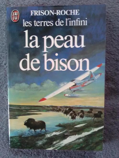 "Les terres de l'inifini: la peau de bison" Frison-Roche, Livres, Romans, Neuf, Europe autre, Enlèvement ou Envoi