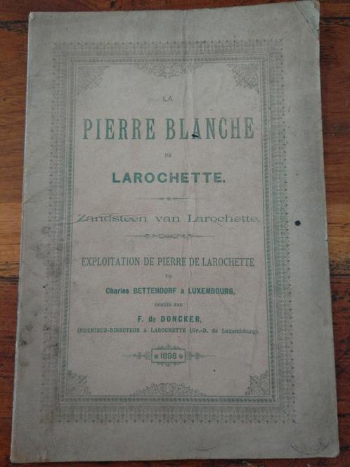 La pierre blanche de Larochette, 1898, Livres, Art & Culture | Architecture, Comme neuf, Enlèvement ou Envoi