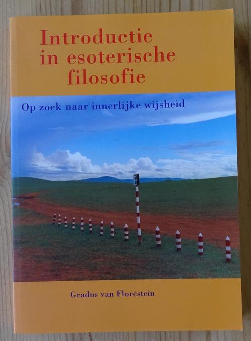 Introductie in esoterische filosofie - Gradus van Florestein, Boeken, Esoterie en Spiritualiteit, Zo goed als nieuw, Ophalen of Verzenden