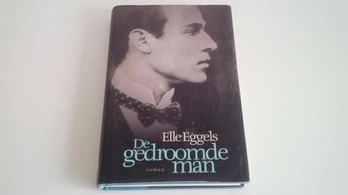 De Gedroomde Man, Elle Eggels, Livres, Romans, Comme neuf, Enlèvement ou Envoi