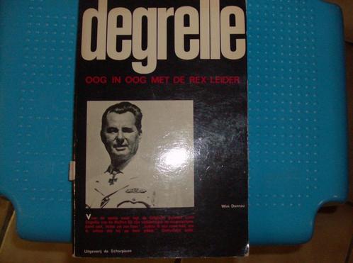 Leon Degrelle ( oog in oog met de REX-leider) Wim Dannau, Livres, Guerre & Militaire, Utilisé, Deuxième Guerre mondiale, Enlèvement ou Envoi