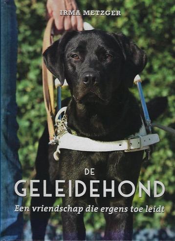 BOEK DE GELEIDEHOND EEN VRIENDSCHAP DIE ERGENS TOE LEIDT