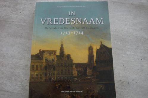 IN VREDESNAAM 1713-1714, Boeken, Geschiedenis | Nationaal, Gelezen, Ophalen of Verzenden