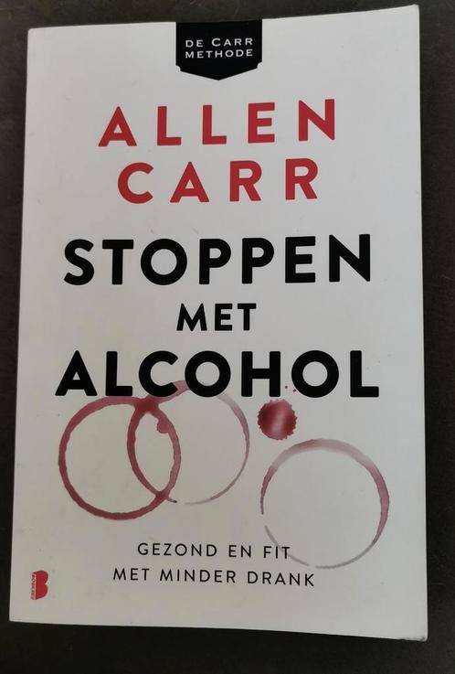 Allen Carr Arrêtez de consommer de l'alcool, Livres, Conseil, Aide & Formation, Utilisé, Enlèvement ou Envoi