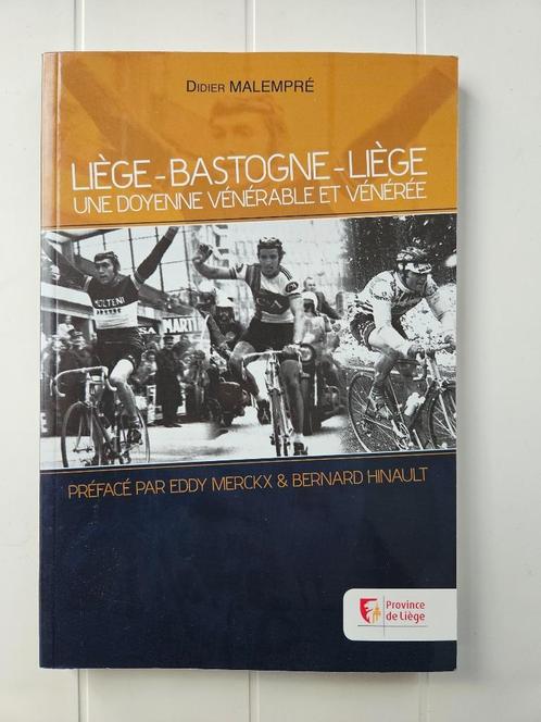 Liège-Bastogne-Liège : une doyenne vénérable et vénérée, Livres, Livres de sport, Comme neuf, Enlèvement ou Envoi