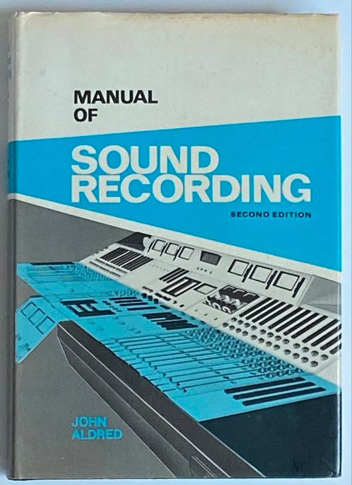 Manual of Sound Recording - John Aldred - 1972, Livres, Musique, Utilisé, Autres sujets/thèmes