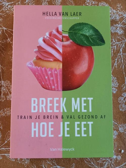 Hella Van Laer - Breek met hoe je eet, Livres, Livres de cuisine, Comme neuf, Enlèvement ou Envoi