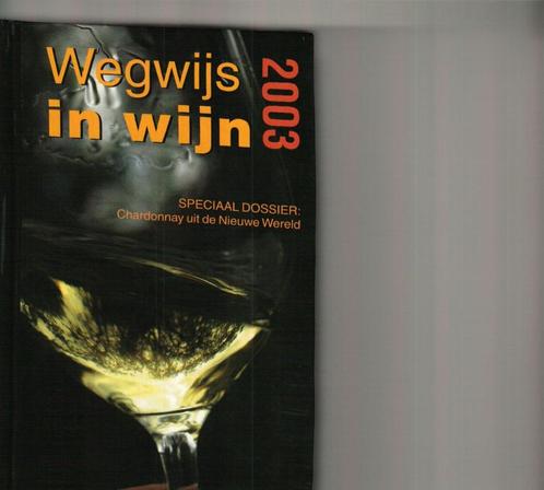 Wegwijs in wijn speciaal dossier chardonnay, Collections, Vins, Comme neuf, Vin rouge, Afrique, Enlèvement ou Envoi