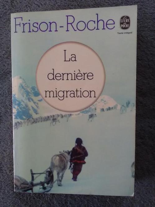 "La dernière migration" Frison-Roche (1973), Livres, Romans, Utilisé, Europe autre, Enlèvement ou Envoi