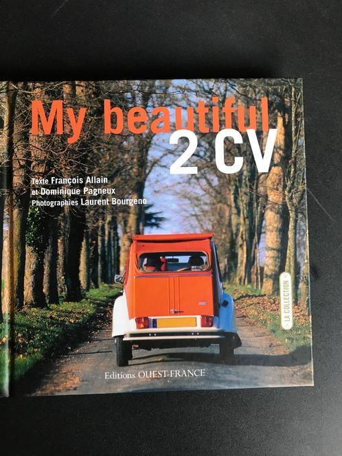 Livre NEUF “My beautiful 2 CV”, Livres, Autos | Livres, Neuf, Citroën, Enlèvement ou Envoi