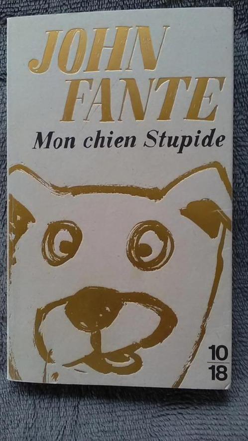 "Mon chien  Stupide" John Fante (1985) Neuf, Livres, Littérature, Neuf, Amérique, Enlèvement ou Envoi