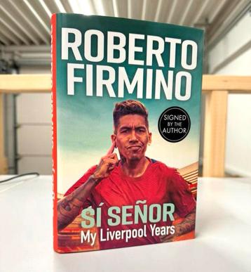 Roberto Firmino “ SIGNED “ Book Si Senor My Liverpool Years
