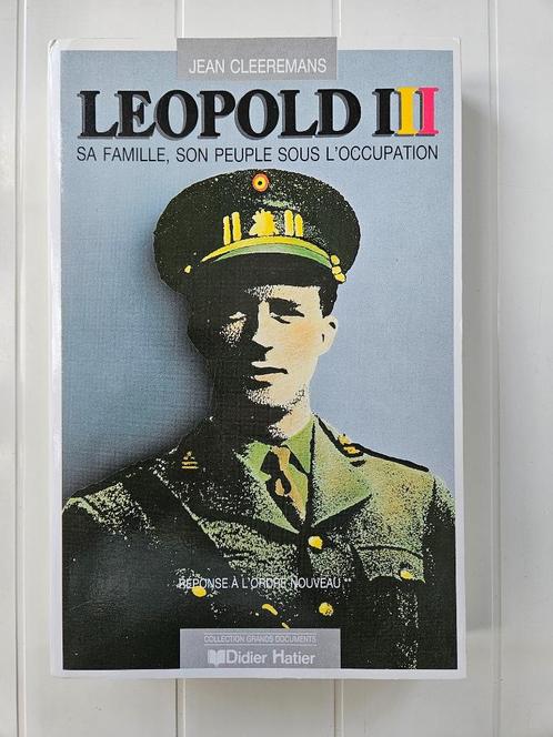 Léopold III: sa famille, son peuple sous l'Occupation, Livres, Histoire nationale, Comme neuf, 20e siècle ou après, Enlèvement ou Envoi