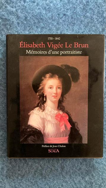 Élisabeth Vigée Le Brun - Mémoires d’une portraitiste