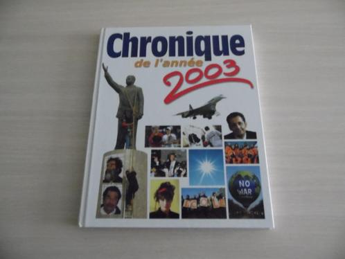 CHRONIQUE DE L'ANNÉE      2003, Livres, Encyclopédies, Comme neuf, Tome à part, Général, Enlèvement ou Envoi