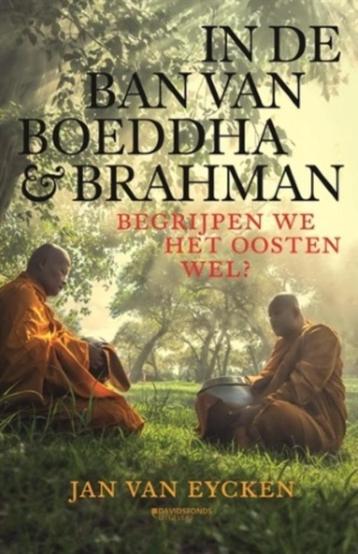 In de ban van Boeddha en Brahman - Jan Van Eycken