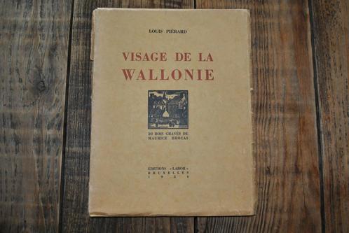 PIERARD VISAGE DE LA WALLONIE 30 Bois Gravés Maurice Brocas, Livres, Histoire nationale, Utilisé, Enlèvement ou Envoi