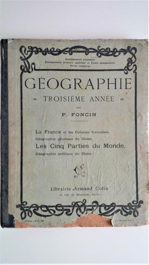 Géographie (P. Foncin, Paris, 1910), Antiquités & Art, Antiquités | Livres & Manuscrits, Enlèvement ou Envoi