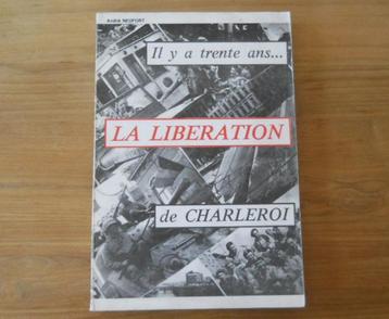 Il y a trente ans ... La libération de Charleroi (NEUFORT)