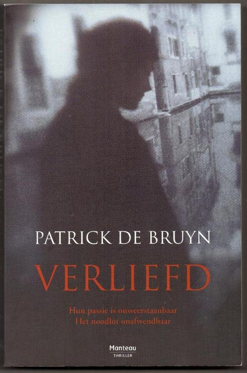 Verliefd - Patrick De Bruyn, Livres, Thrillers, Utilisé, Belgique, Enlèvement ou Envoi