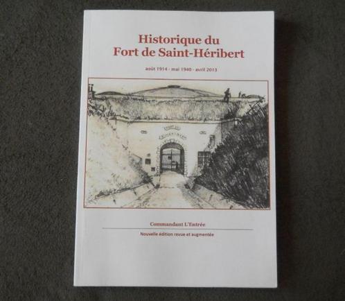 Historique du Fort de Saint-Héribert - Namur Wépion, Livres, Guerre & Militaire, Deuxième Guerre mondiale, Enlèvement ou Envoi