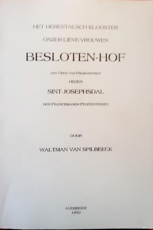 Waltman  van Spilbeeck - Herentalsch klooster Besloten-Hof, Livres, Histoire & Politique, Comme neuf, Enlèvement ou Envoi