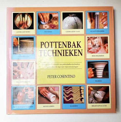 Peter Cosentino – Pottenbaktechnieken. Een compleet overzich, Boeken, Hobby en Vrije tijd, Zo goed als nieuw, Kleien en Boetseren