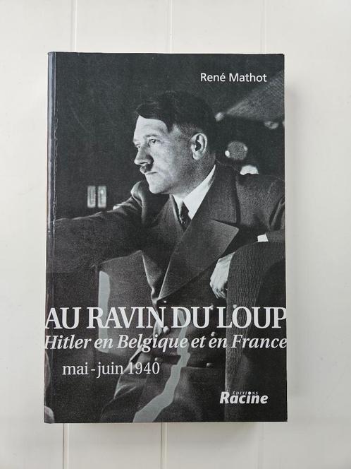 Au ravin du loup : Hitler en Belgique et en France en mai-ju, Livres, Guerre & Militaire, Utilisé, Général, Deuxième Guerre mondiale