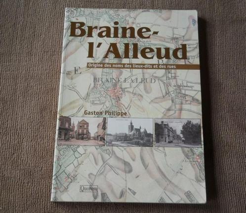 Braine - l' Alleud (Gaston Philippe) lieux-dits et rues, Boeken, Geschiedenis | Nationaal, Ophalen of Verzenden