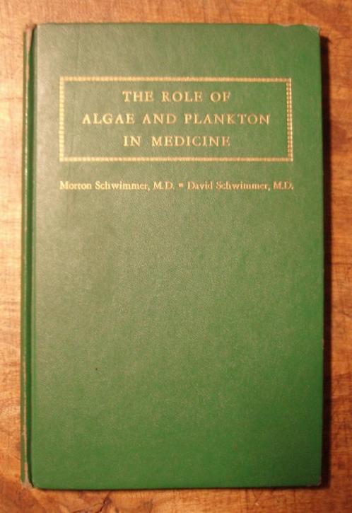 book The Role of Algae and Plankton in Medecine (Schwimmer), Antiquités & Art, Antiquités | Livres & Manuscrits, Enlèvement ou Envoi