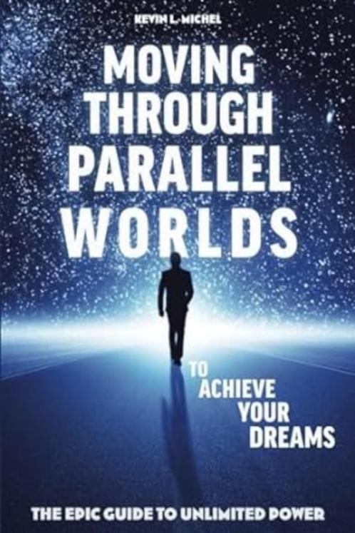 Moving Through Parallel Worlds To Achieve Your Dreams, Livres, Livres Autre, Comme neuf, Enlèvement ou Envoi