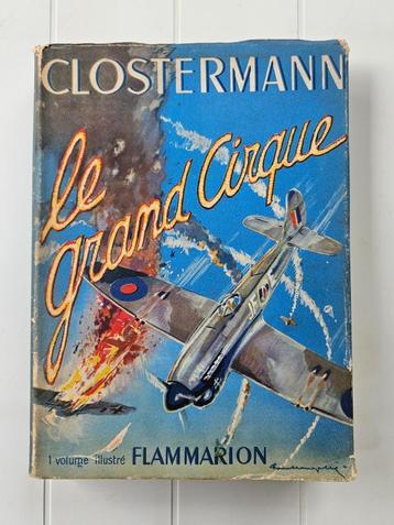 Le grand Cirque : Souvenirs d'un pilote de chasse français d