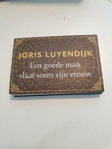 Joris Luyendijk - Een goede man slaat soms zijn vrouw