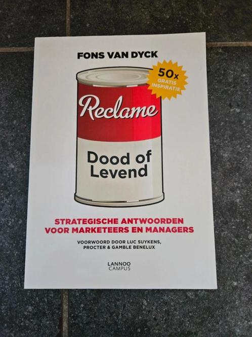 Fons van Dyck - Reclame: dood of levend, Boeken, Economie, Management en Marketing, Zo goed als nieuw, Economie en Marketing, Ophalen of Verzenden