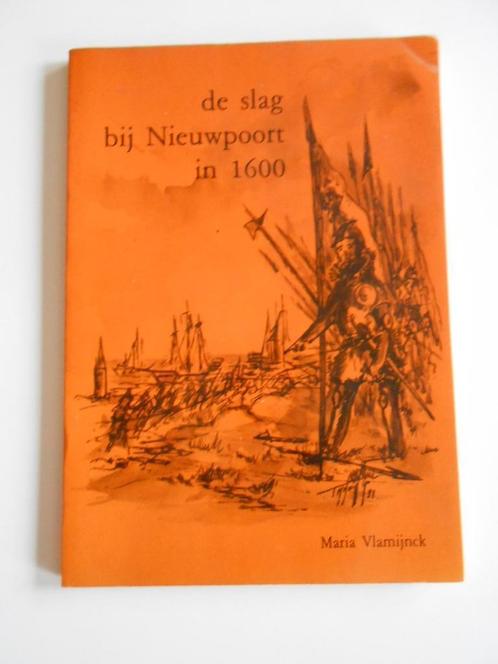 De slag bij Nieuwpoort in 1600  . Uitgave 1981 ., Livres, Histoire nationale, Enlèvement ou Envoi