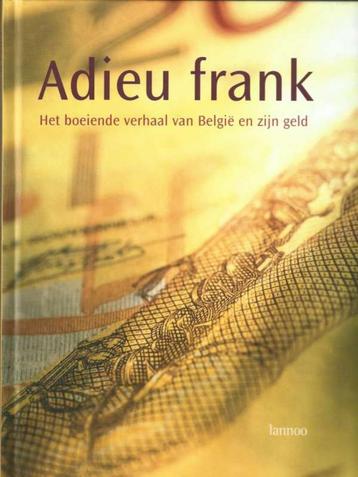Boek Adieu Frank: het boeiende verhaal van België en zijn ge