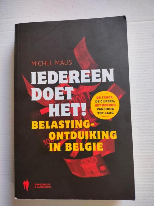 Iedereen doet het belastingontduiking in Belgie Michel Maus, Boeken, Economie, Management en Marketing, Gelezen, Economie en Marketing