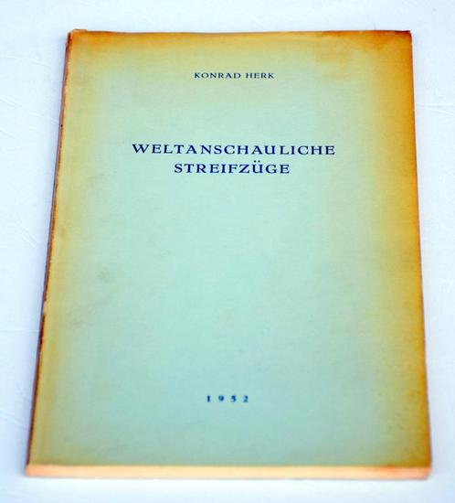 WELTANSCHAULICHE STREIFZÜGE Philosophie de Konrad Herk 1952, Livres, Philosophie, Utilisé, Métaphysique ou Philosophie naturelle