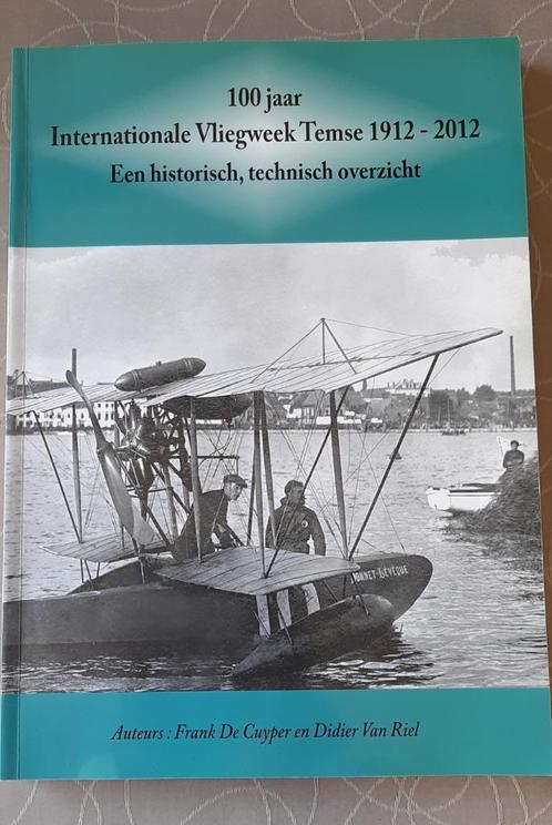 100 jaar Internationale Vliegweek Temse 1912-2012, een histo, Livres, Transport, Comme neuf, Avion, Enlèvement ou Envoi